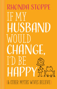if-my-husband-would-change-id-be-happy